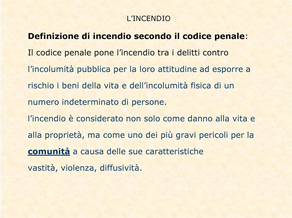 fisica di un numero indeterminato di persone.