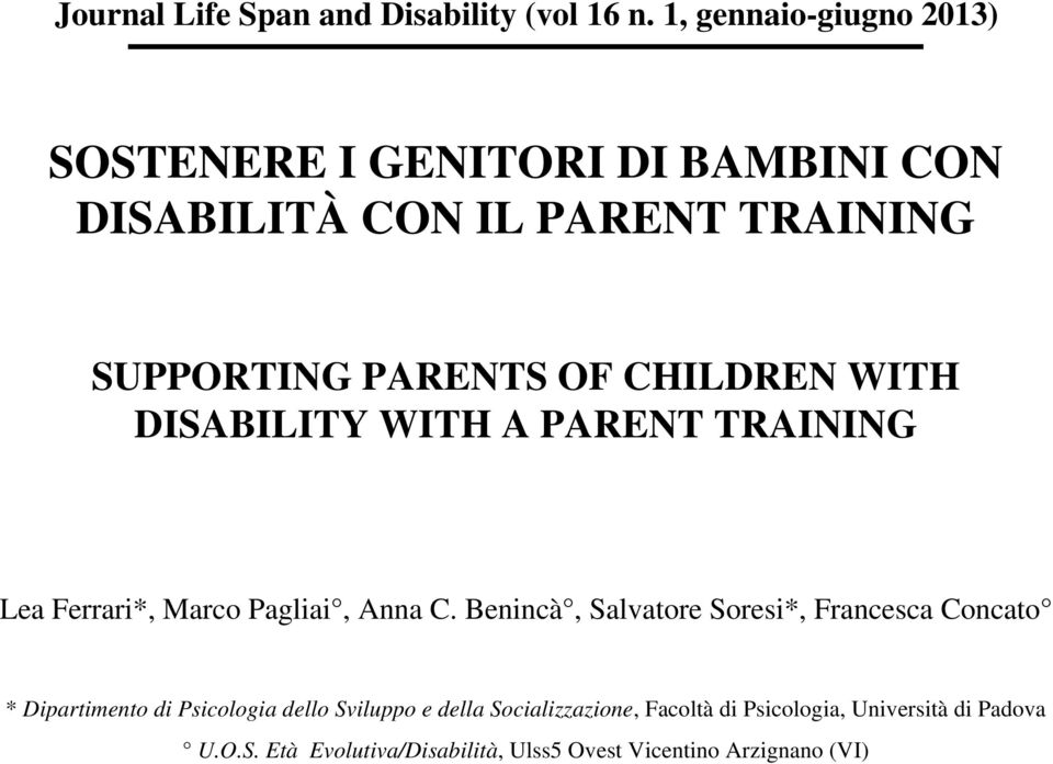 CHILDREN WITH DISABILITY WITH A PARENT TRAINING Lea Ferrari*, Marco Pagliai, Anna C.