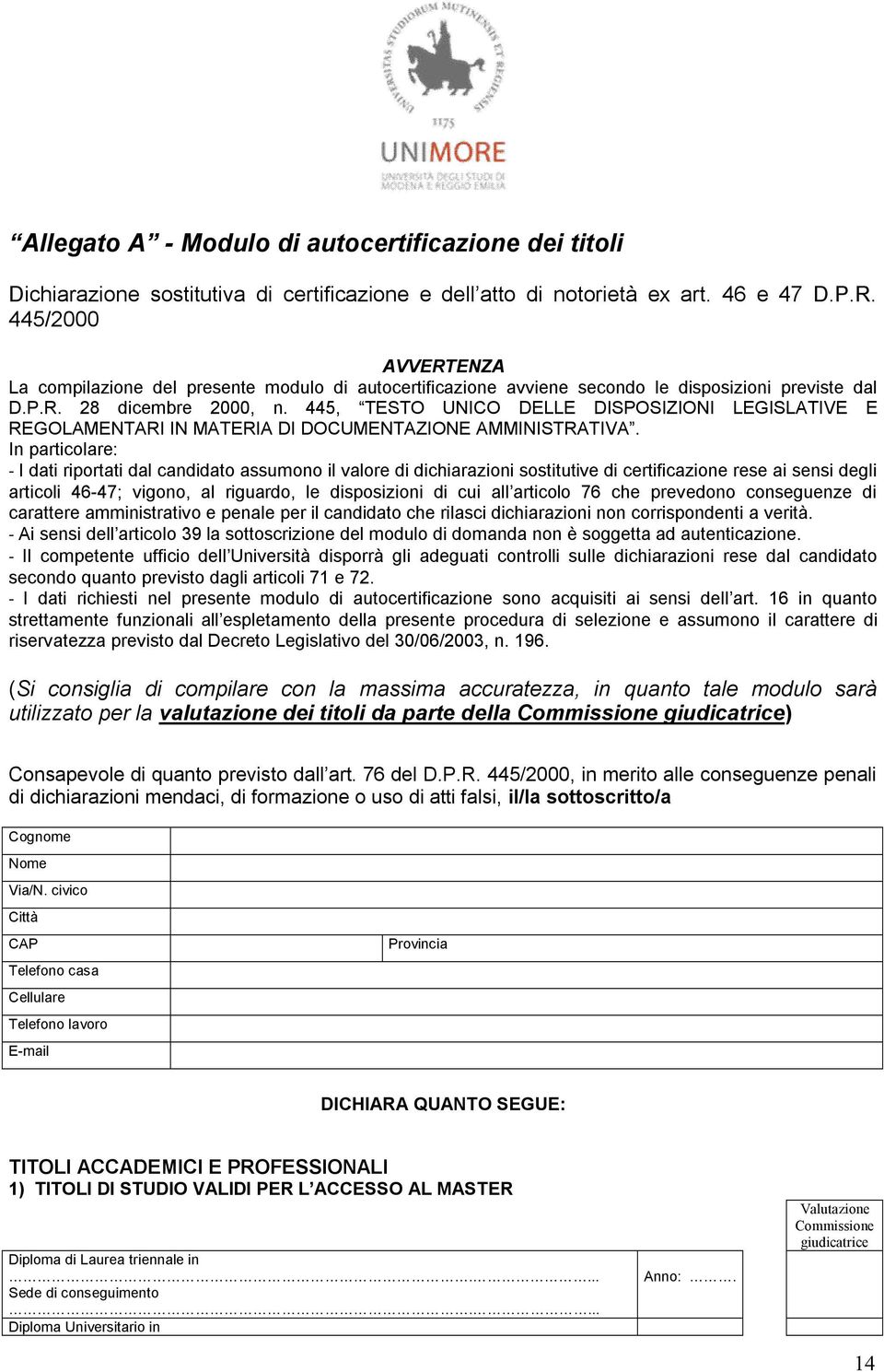 445, TESTO UNICO DELLE DISPOSIZIONI LEGISLATIVE E REGOLAMENTARI IN MATERIA DI DOCUMENTAZIONE AMMINISTRATIVA.