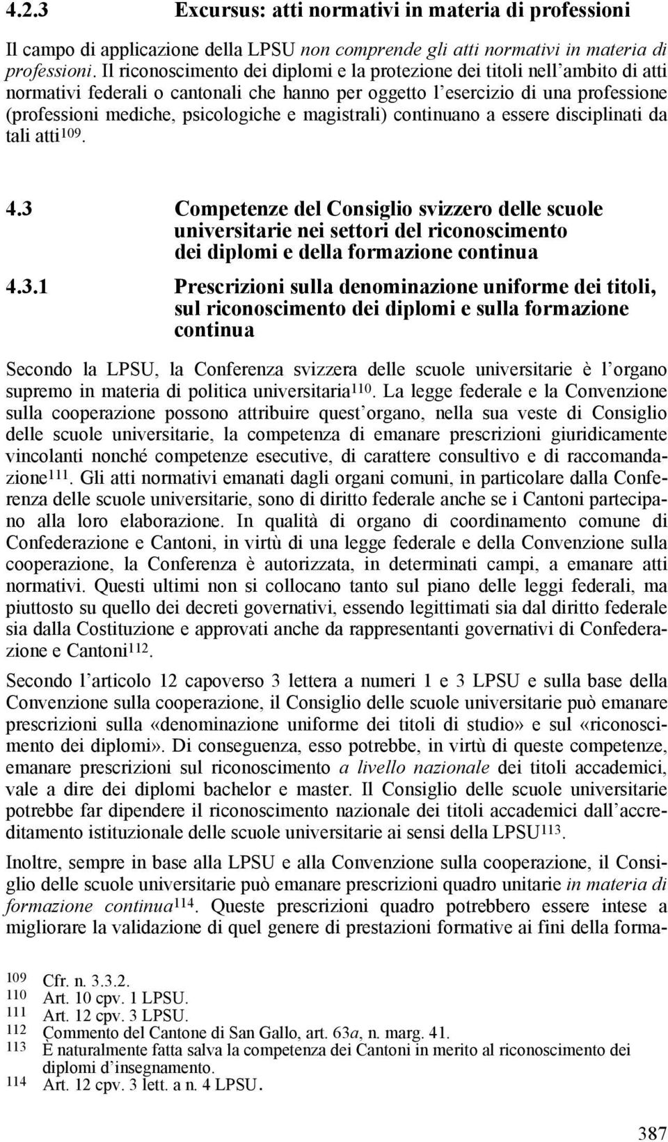 magistrali) continuano a essere disciplinati da tali atti 109. 4.