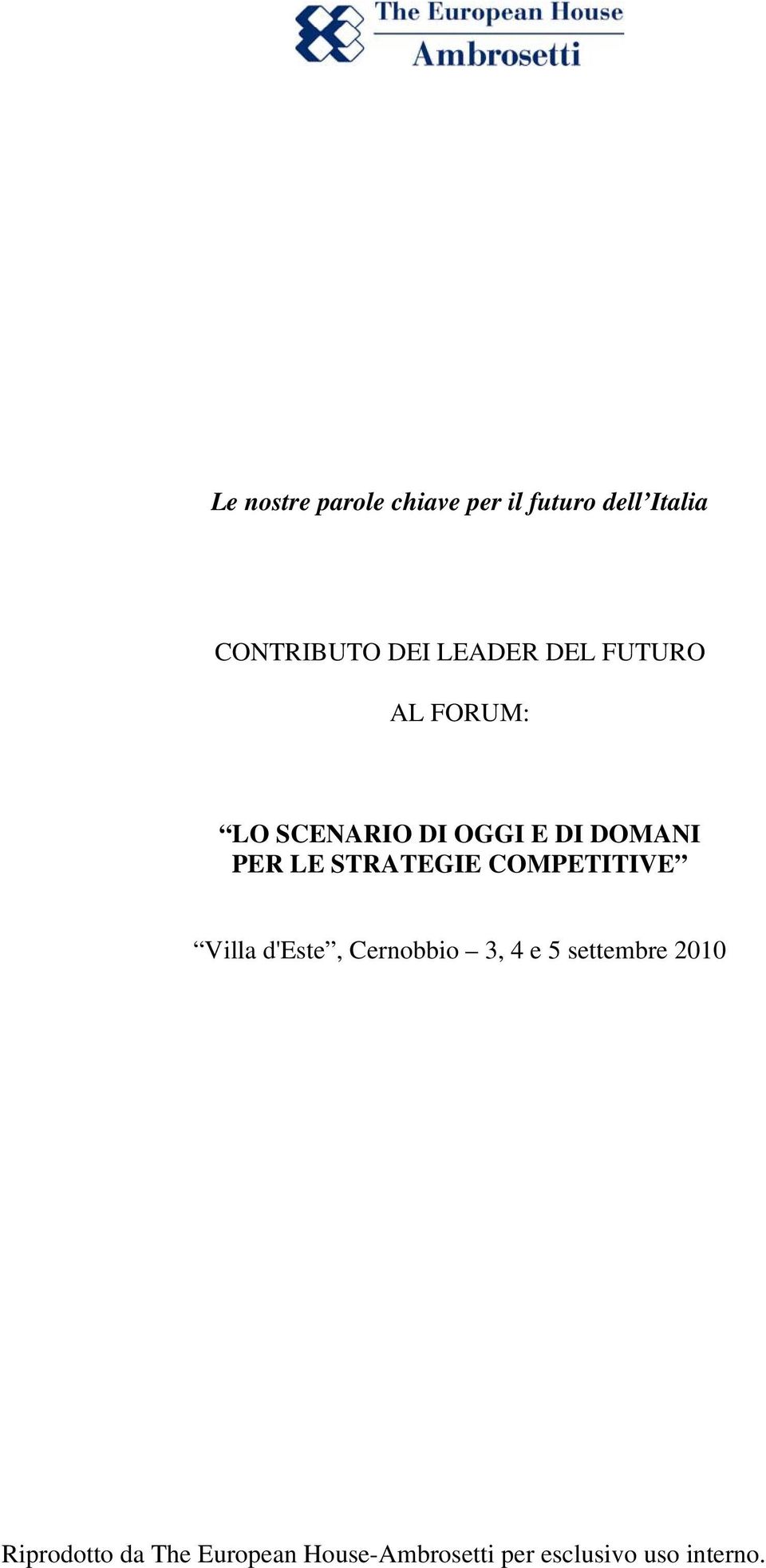 STRATEGIE COMPETITIVE Villa d'este, Cernobbio 3, 4 e 5 settembre