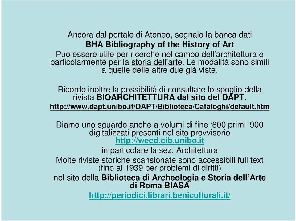 it/dapt/biblioteca/cataloghi/default.htm Diamo uno sguardo anche a volumi di fine 800 primi 900 digitalizzati presenti nel sito provvisorio http://weed.cib.unibo.it in particolare la sez.