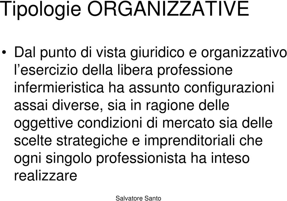 assai diverse, sia in ragione delle oggettive condizioni di mercato sia delle