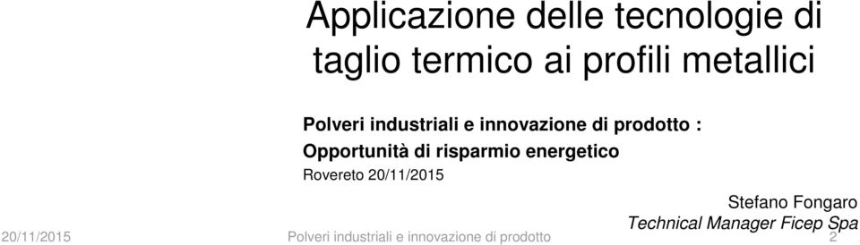 risparmio energetico Rovereto 20/11/2015 Stefano Fongaro Technical