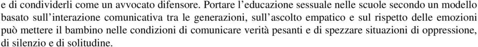 comunicativa tra le generazioni, sull ascolto empatico e sul rispetto delle emozioni può