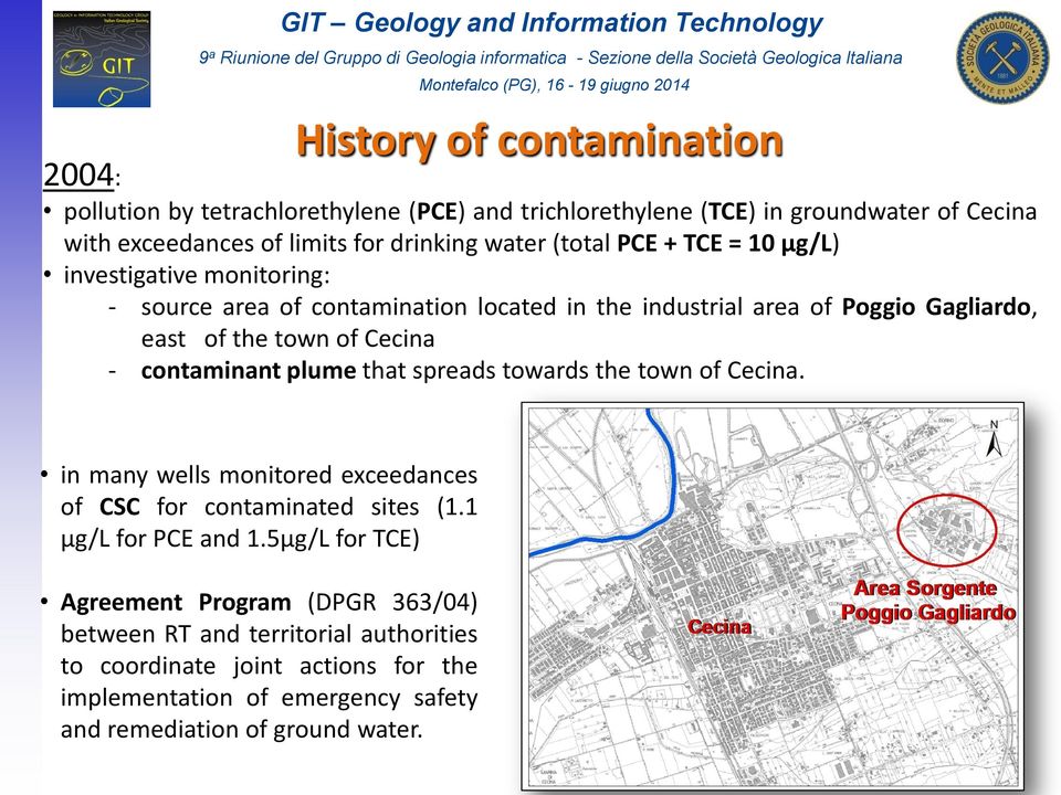 contaminant plume that spreads towards the town of Cecina. in many wells monitored exceedances of CSC for contaminated sites (1.1 µg/l for PCE and 1.