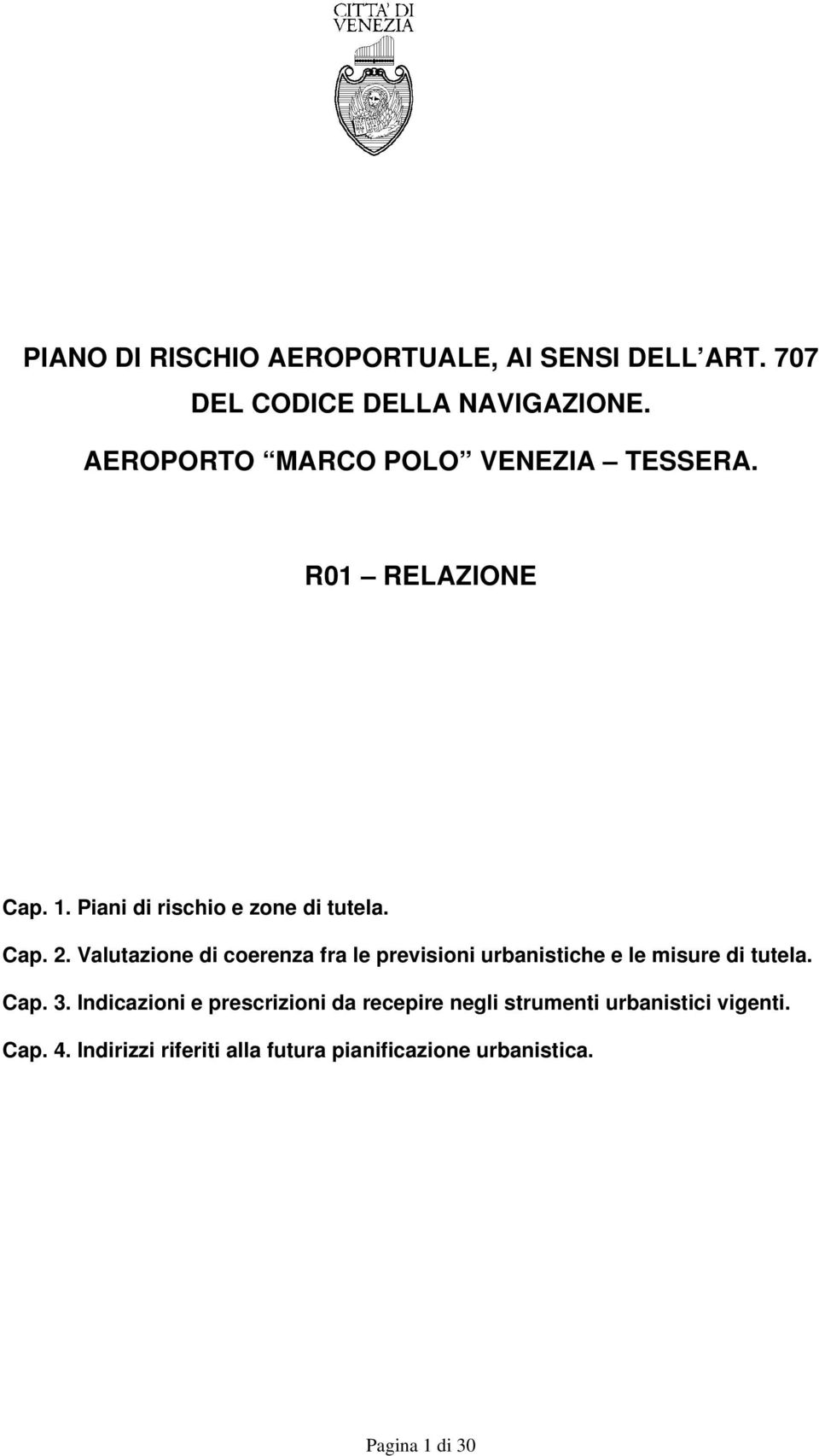 Valutazione di coerenza fra le previsioni urbanistiche e le misure di tutela. Cap. 3.