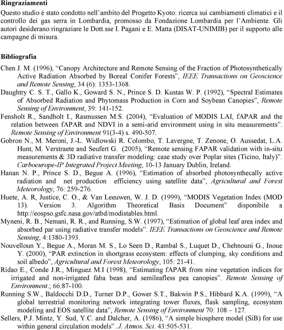 tta (DISAT-UNIMIB) per il supporto alle campagne di misura. Bibliografia Chen J. M.