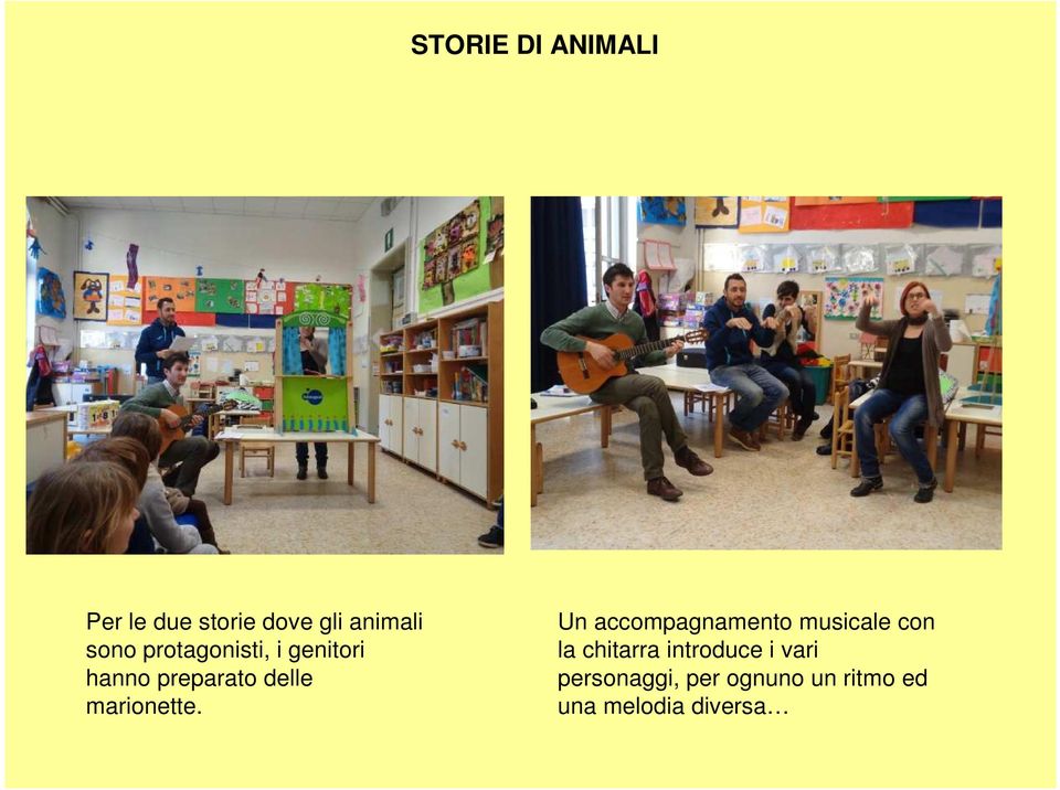 Un accompagnamento musicale con la chitarra introduce i