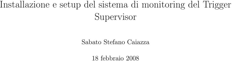 Trigger Supervisor Sabato