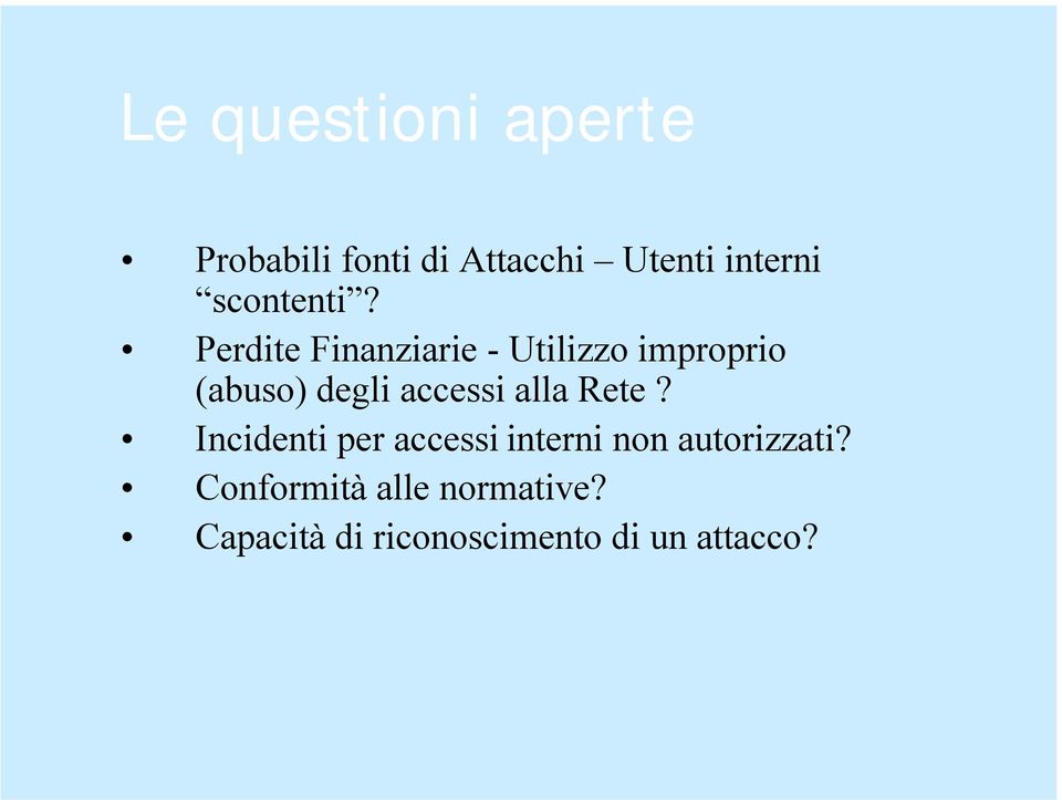 Perdite Finanziarie - Utilizzo improprio (abuso) degli accessi