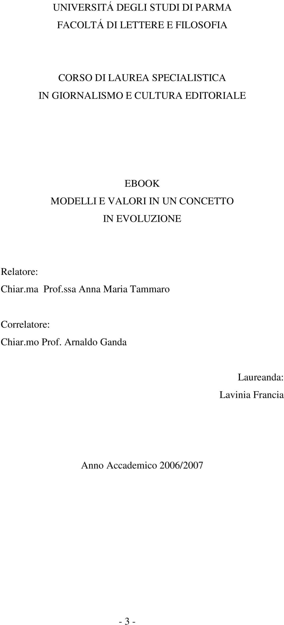 CONCETTO IN EVOLUZIONE Relatore: Chiar.ma Prof.