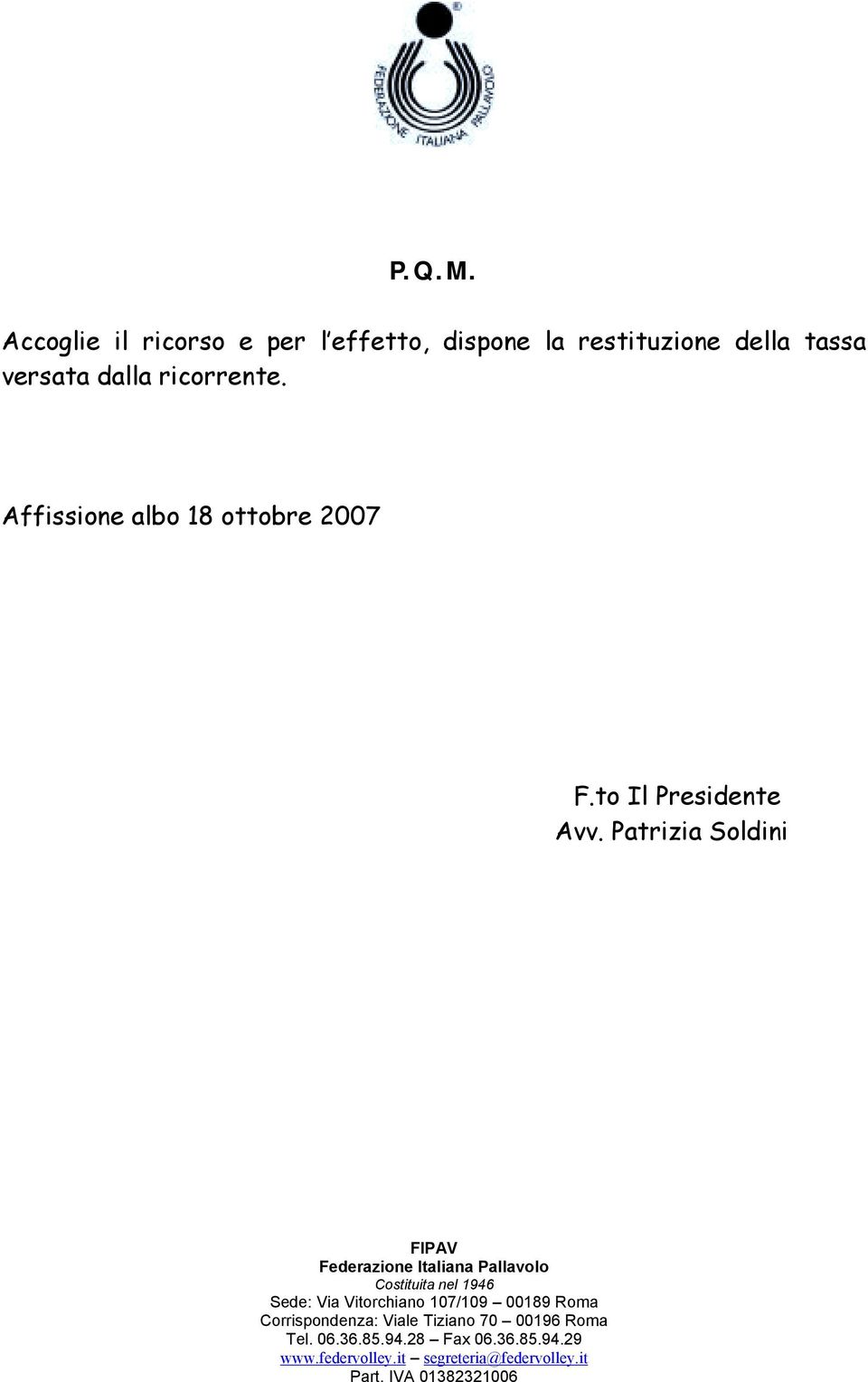 la restituzione della tassa versata dalla