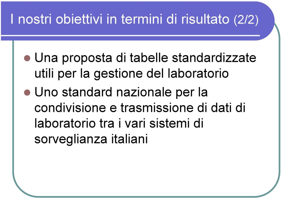 laboratorio Uno standard nazionale per la condivisione e