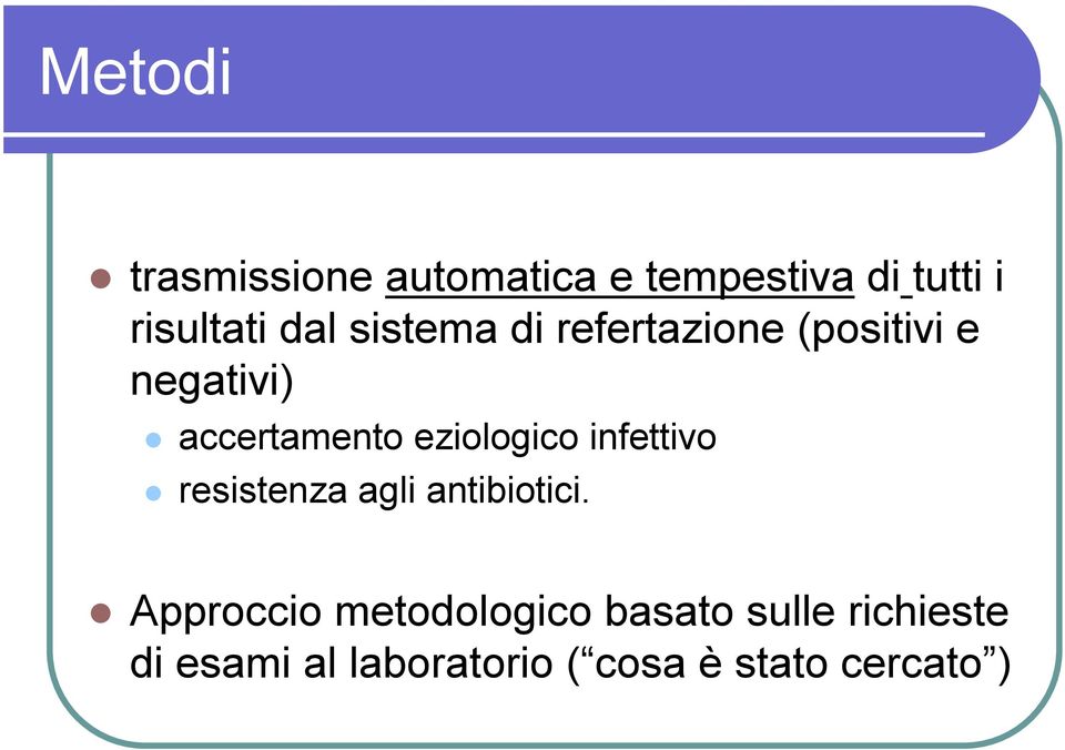 eziologico infettivo resistenza agli antibiotici.