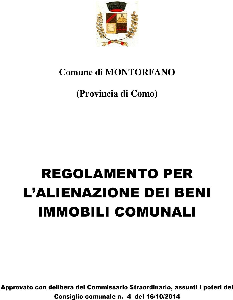 Approvato con delibera del Commissario