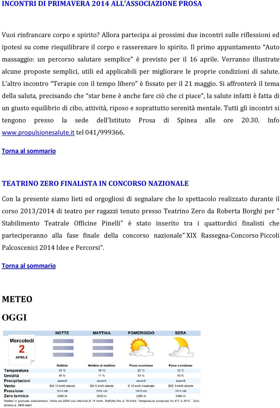 Il primo appuntamento Auto massaggio: un percorso salutare semplice è previsto per il 16 aprile.