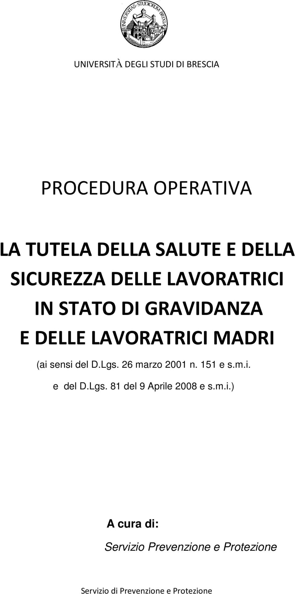 LAVORATRICI MADRI (ai sensi del D.Lgs. 26 marzo 2001 n. 151 e s.m.i. e del D.