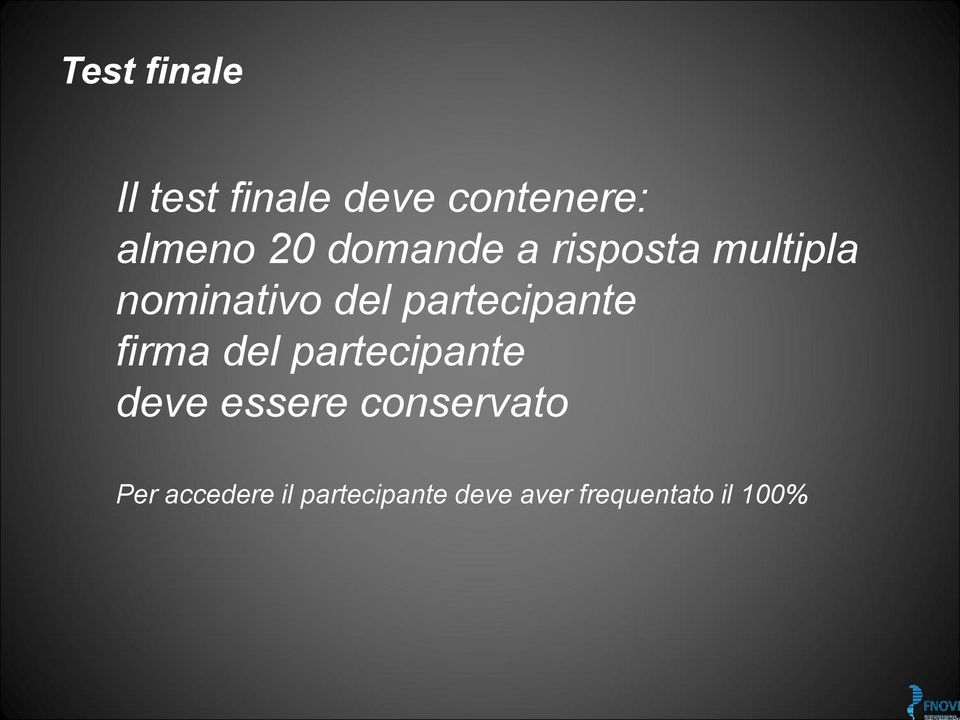 partecipante firma del partecipante deve essere