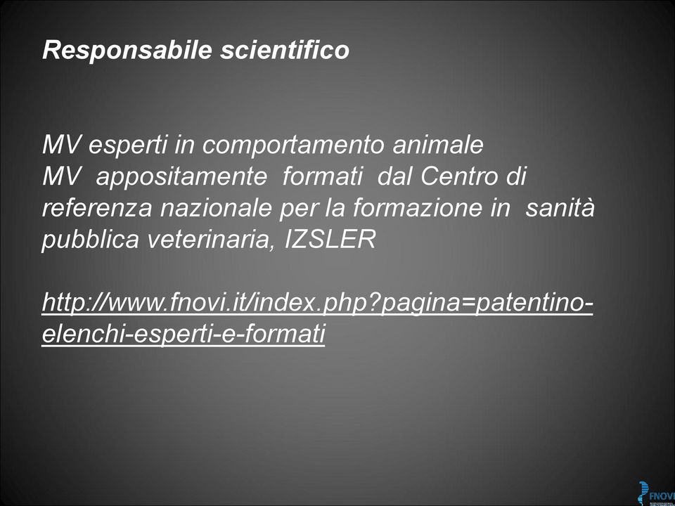 per la formazione in sanità pubblica veterinaria, IZSLER