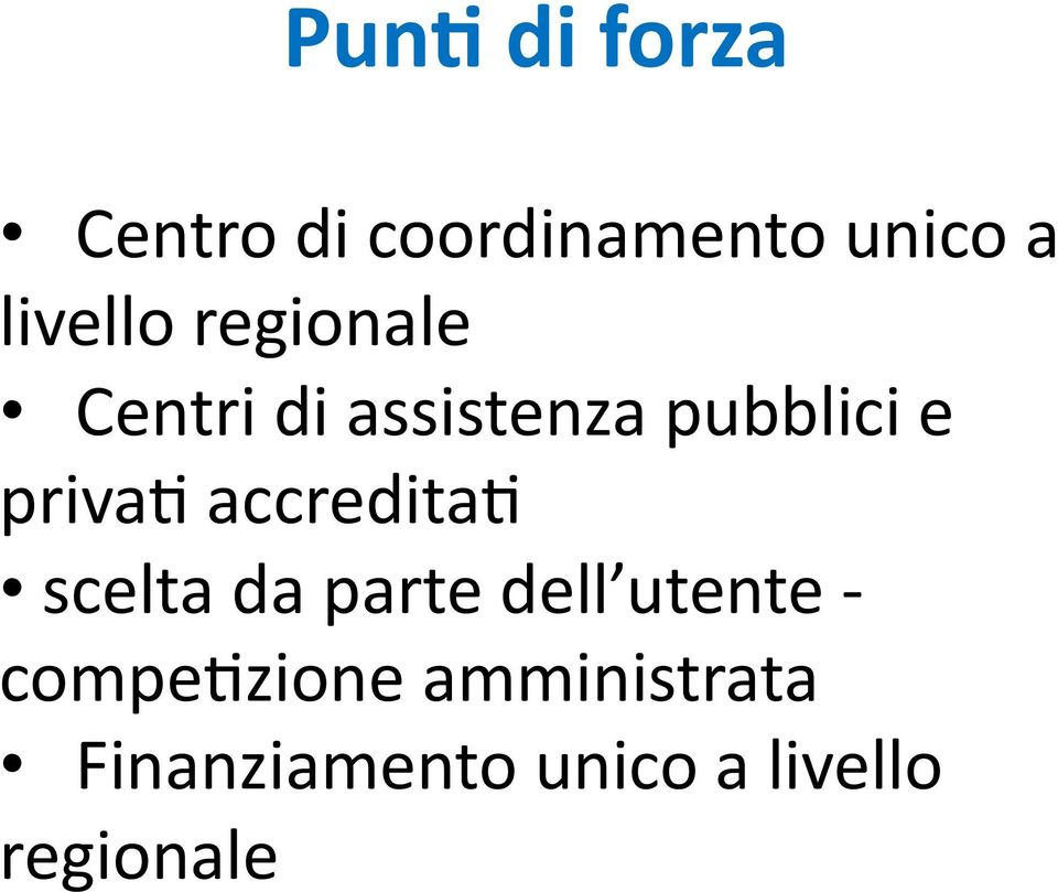 priva6 accredita6 scelta da parte dell utente -