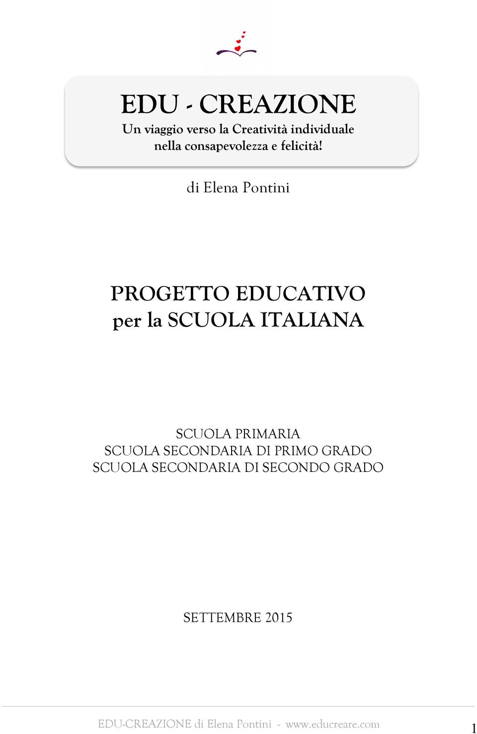 di Elena Pontini PROGETTO EDUCATIVO per la SCUOLA ITALIANA