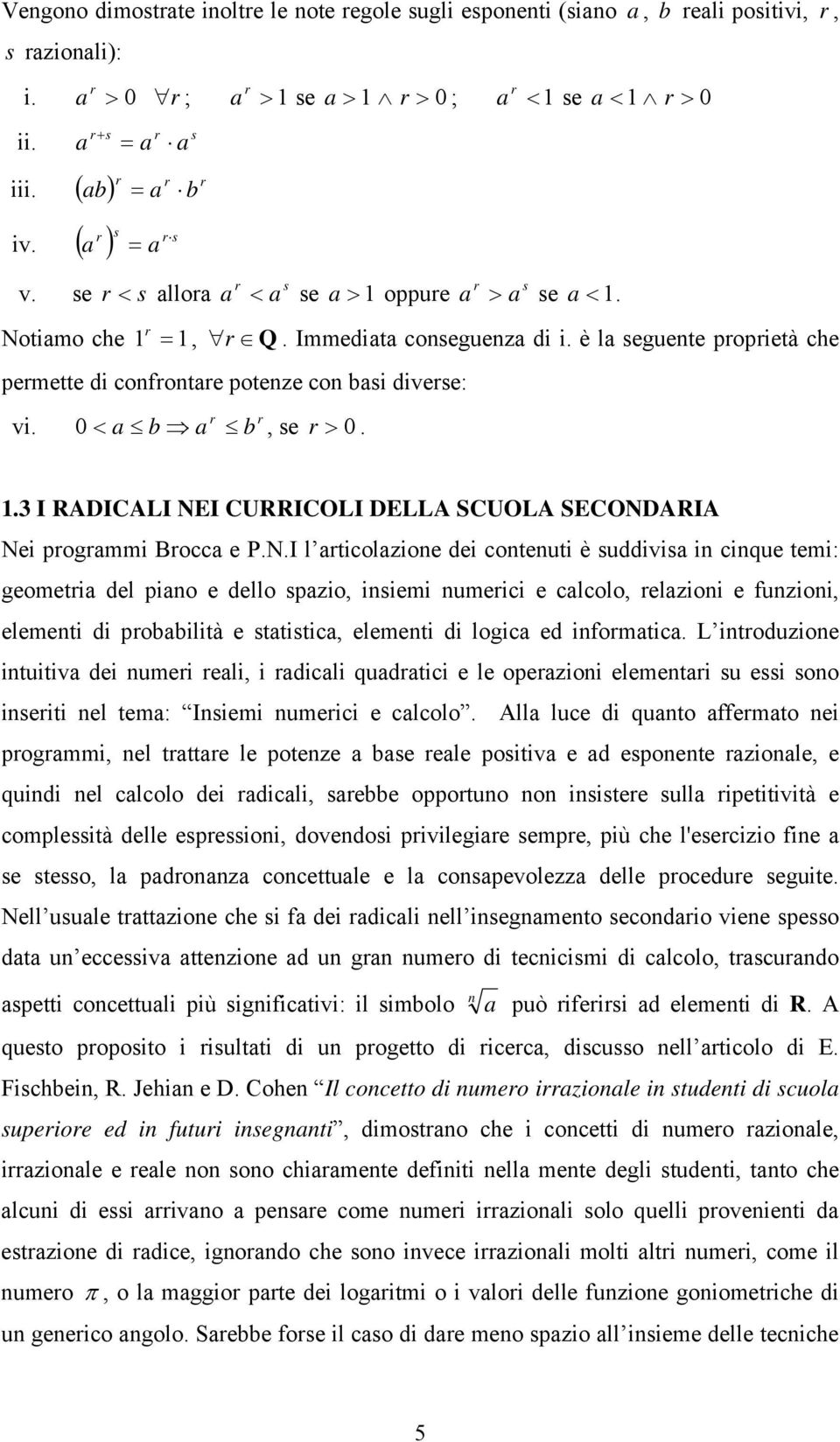 è l seguente proprietà che r. 1. I RADICALI NE