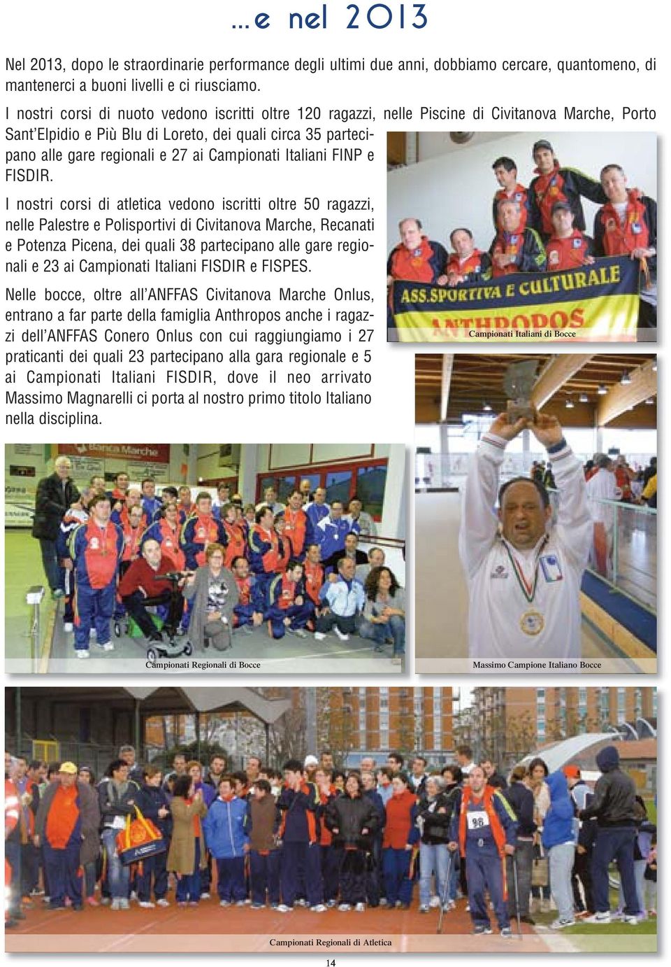 Campionati Italiani FINP e FISDIR.