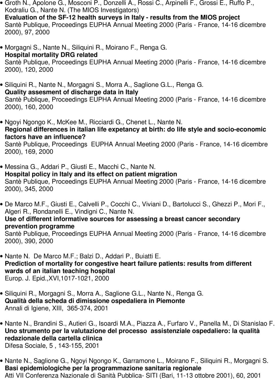 97, 2000 Morgagni S., Nante N., Siliquini R., Moirano F., Renga G.