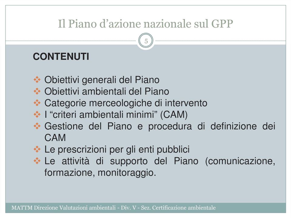 (CAM) Gestione del Piano e procedura di definizione dei CAM Le prescrizioni per gli