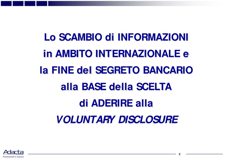 SEGRETO BANCARIO alla BASE della