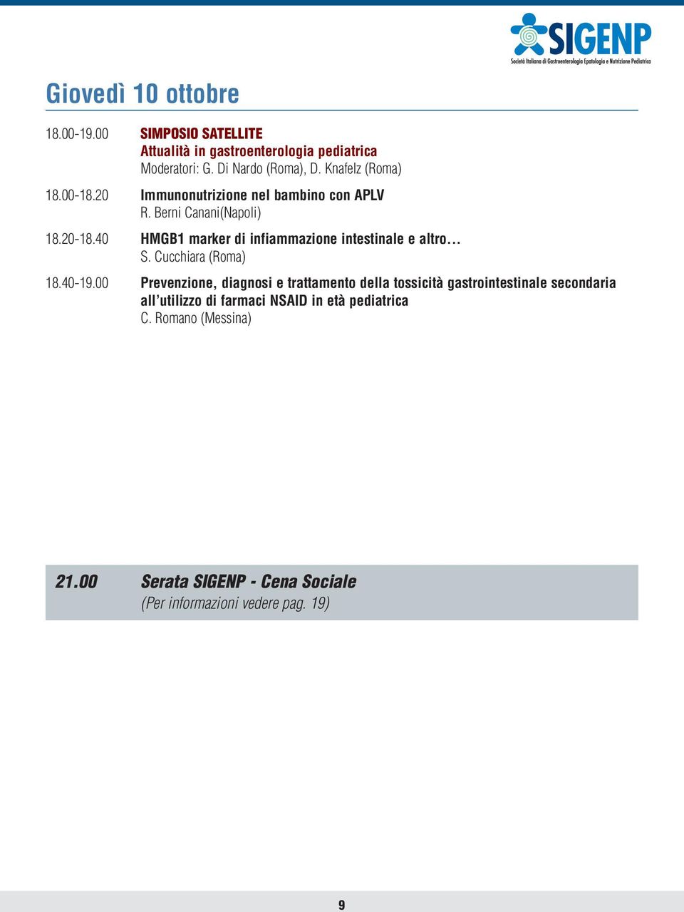 40 HMGB1 marker di infiammazione intestinale e altro... S. Cucchiara (Roma) 18.40-19.