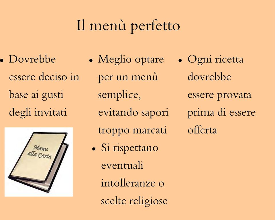 provata degli invitati evitando sapori prima di essere troppo