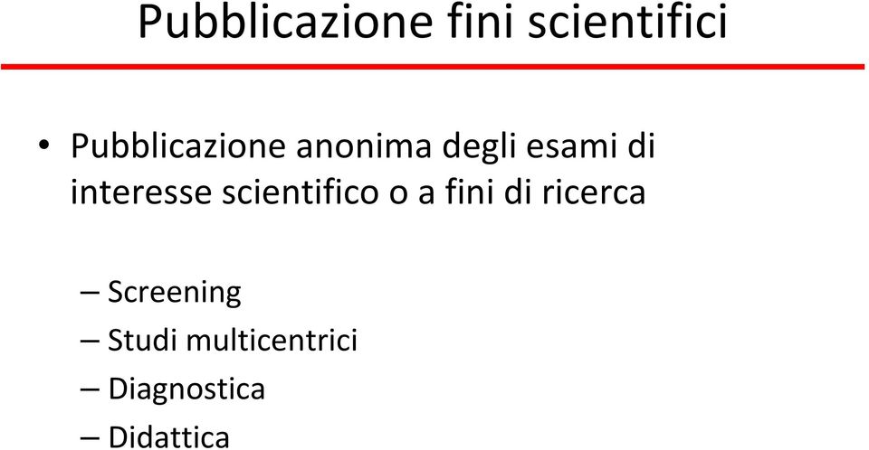 interesse scientifico o a fini di