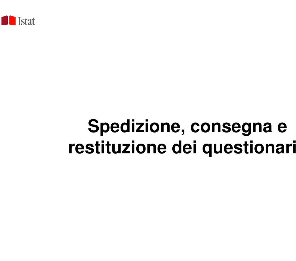 e restituzione dei questionari Giornate