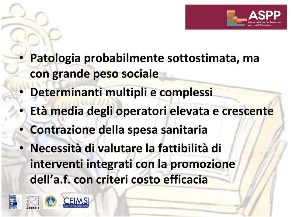 crescente Contrazione della spesa sanitaria Necessitàdi valutare la