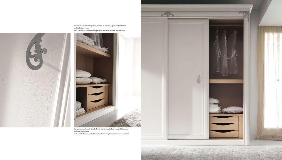 innovazione 14 15 Exclusive hand made finish, beech interiors,, hollow cored