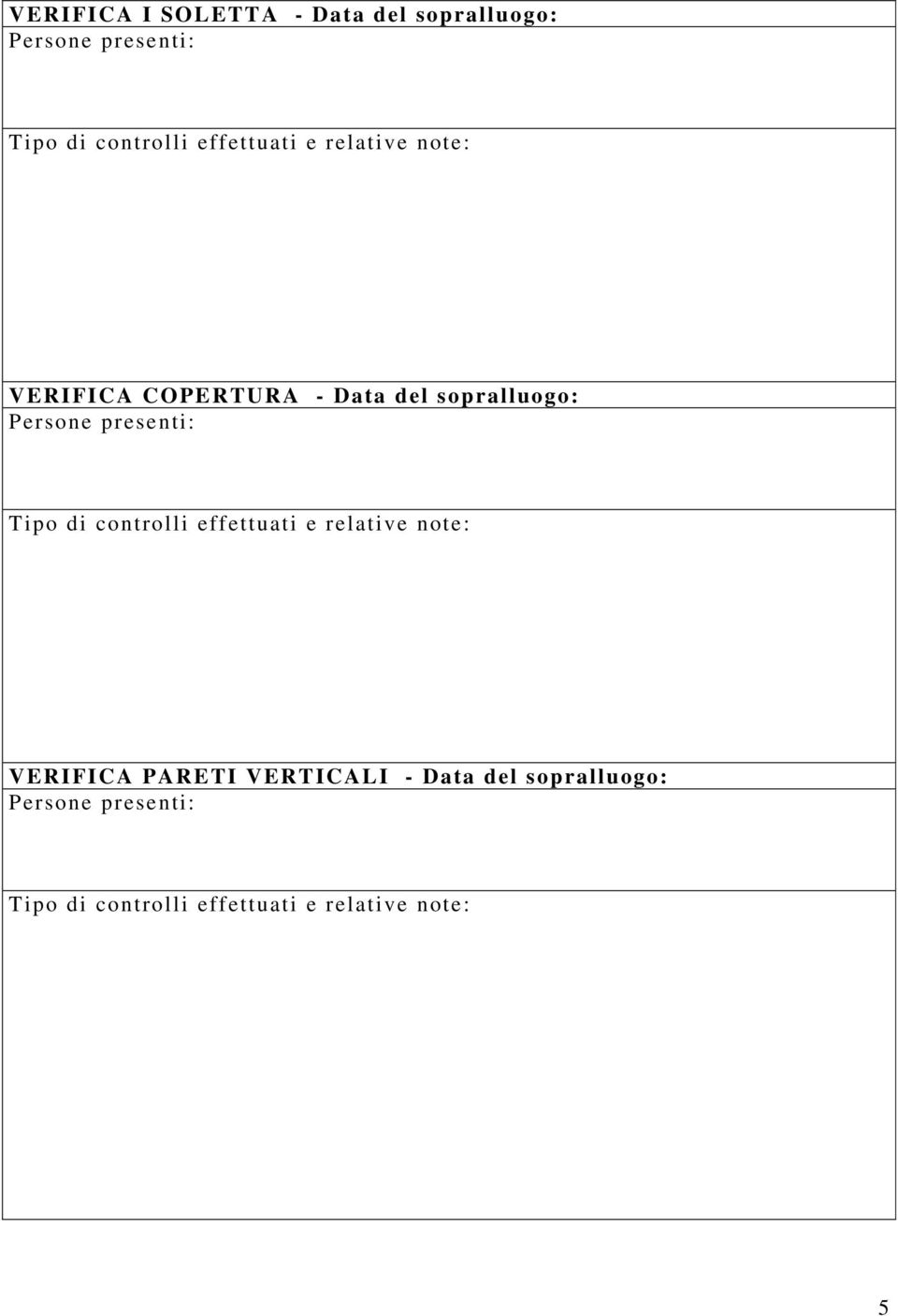 Data del sopralluogo: VERIFICA