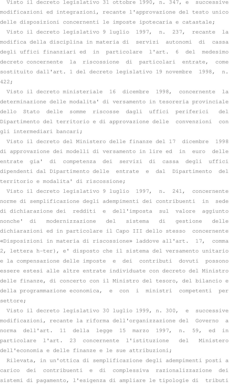 237, recante la modifica della disciplina in materia di servizi autonomi di cassa degli uffici finanziari ed in particolare l'art.