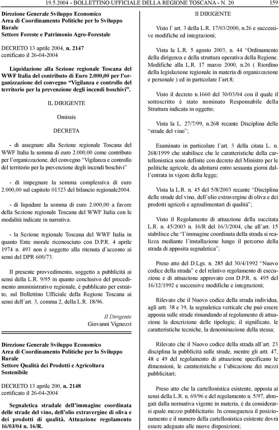 2147 certificato il 26-04-2004 Liquidazione alla Sezione regionale Toscana del WWF Italia del contributo di Euro 2.