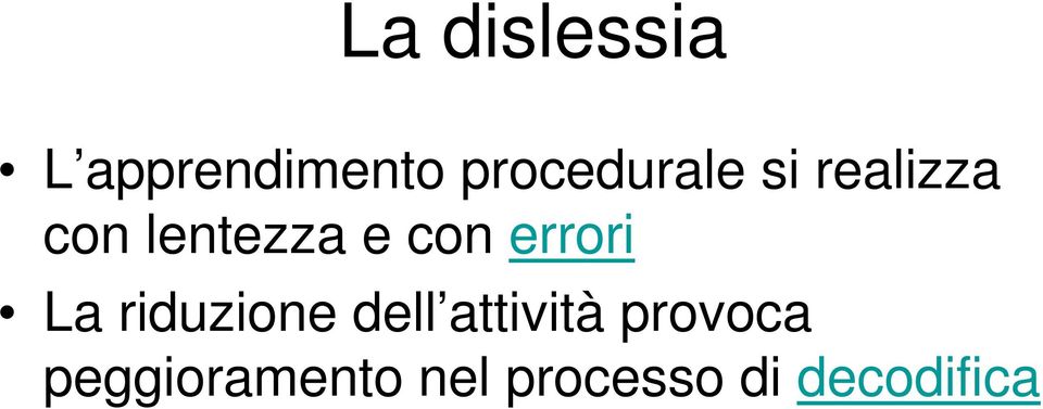 con errori La riduzione dell attività