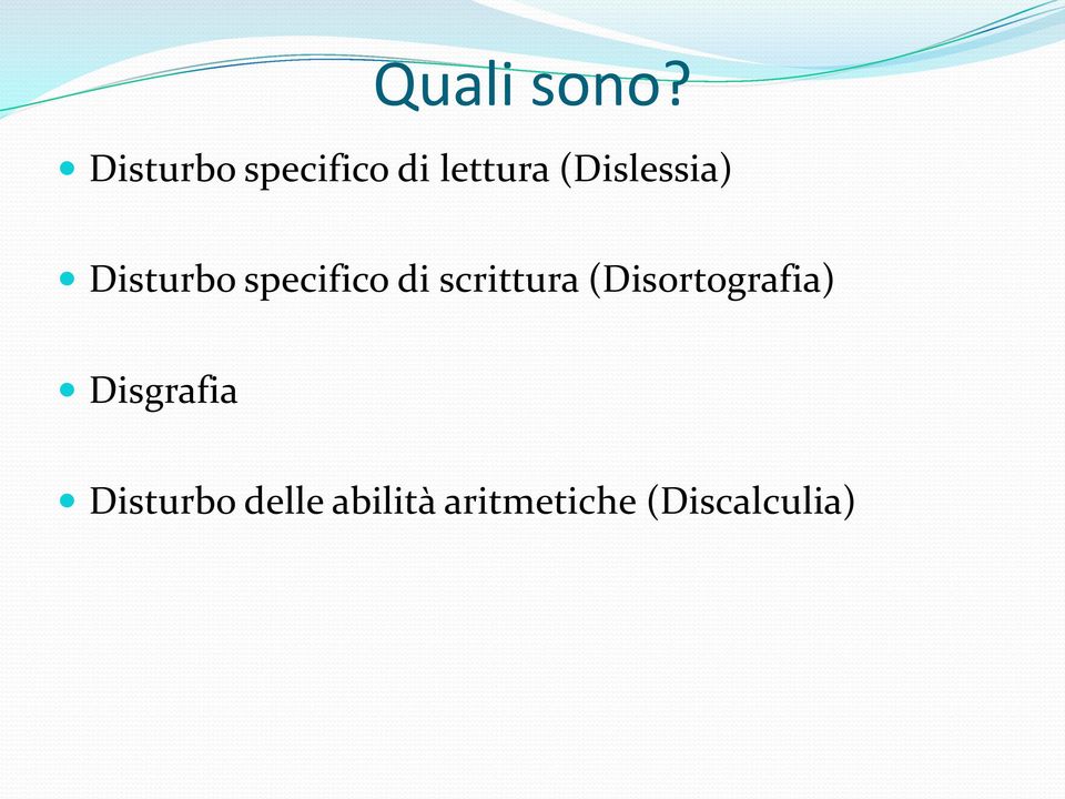 (Dislessia) Disturbo specifico di