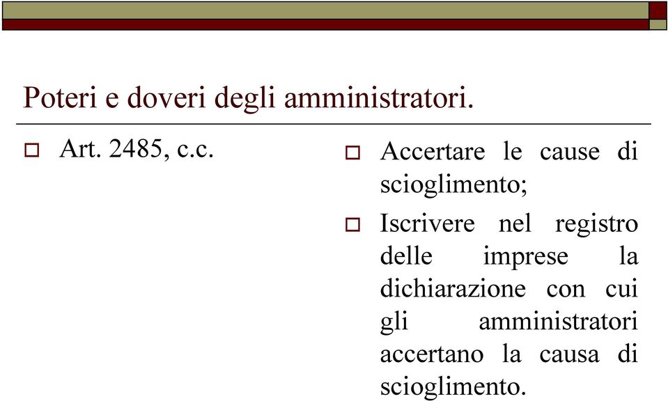 nel registro delle imprese la dichiarazione con cui