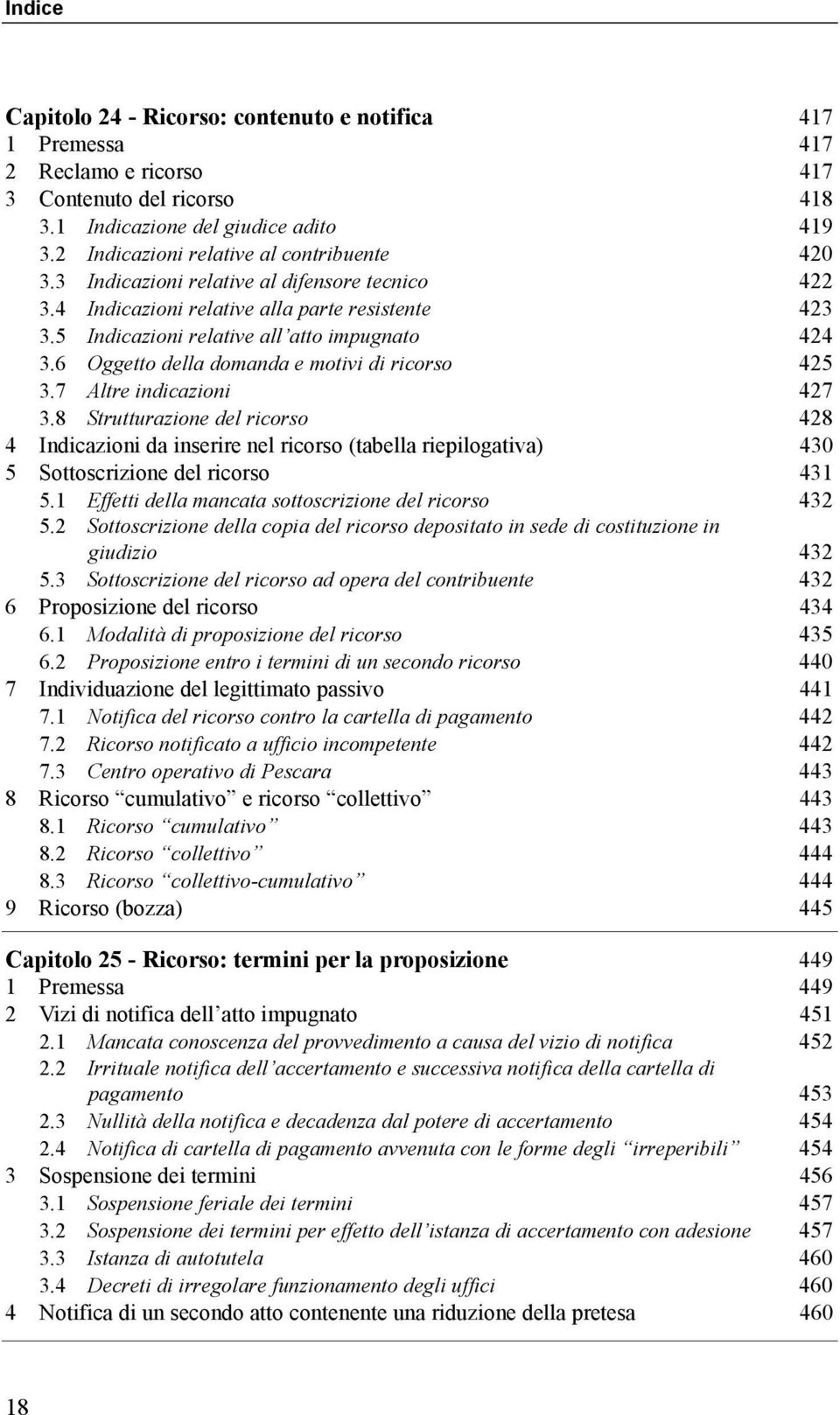 6 Oggetto della domanda e motivi di ricorso 425 3.7 Altre indicazioni 427 3.