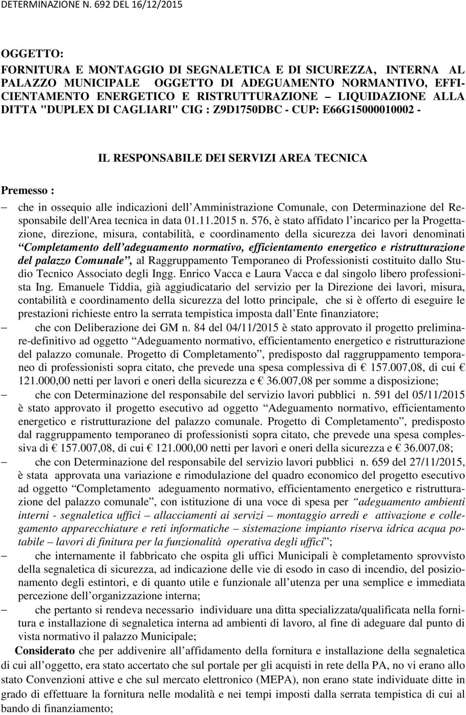 del Responsabile dell'area tecnica in data 01.11.2015 n.