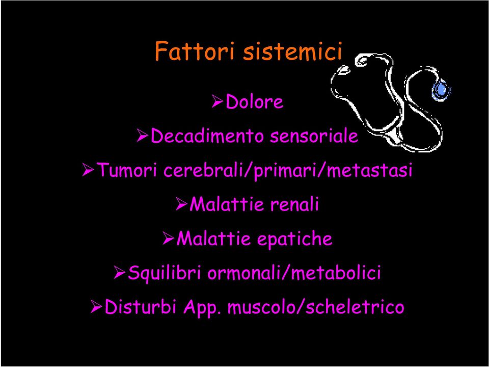 cerebrali/primari/metastasi Malattie renali