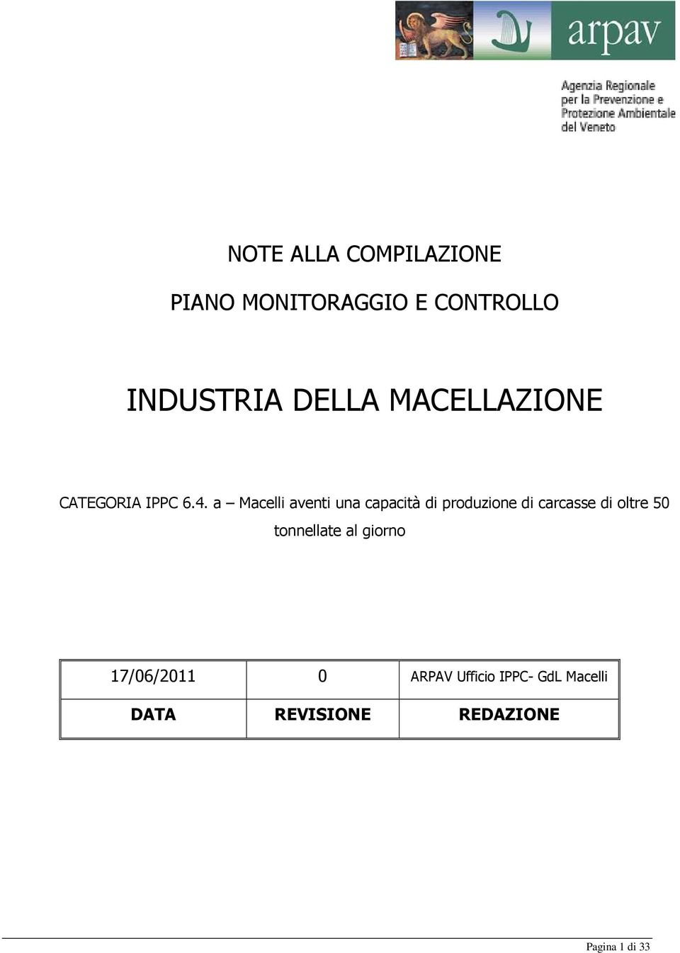 a Macelli aventi una capacità di produzione di carcasse di oltre 50