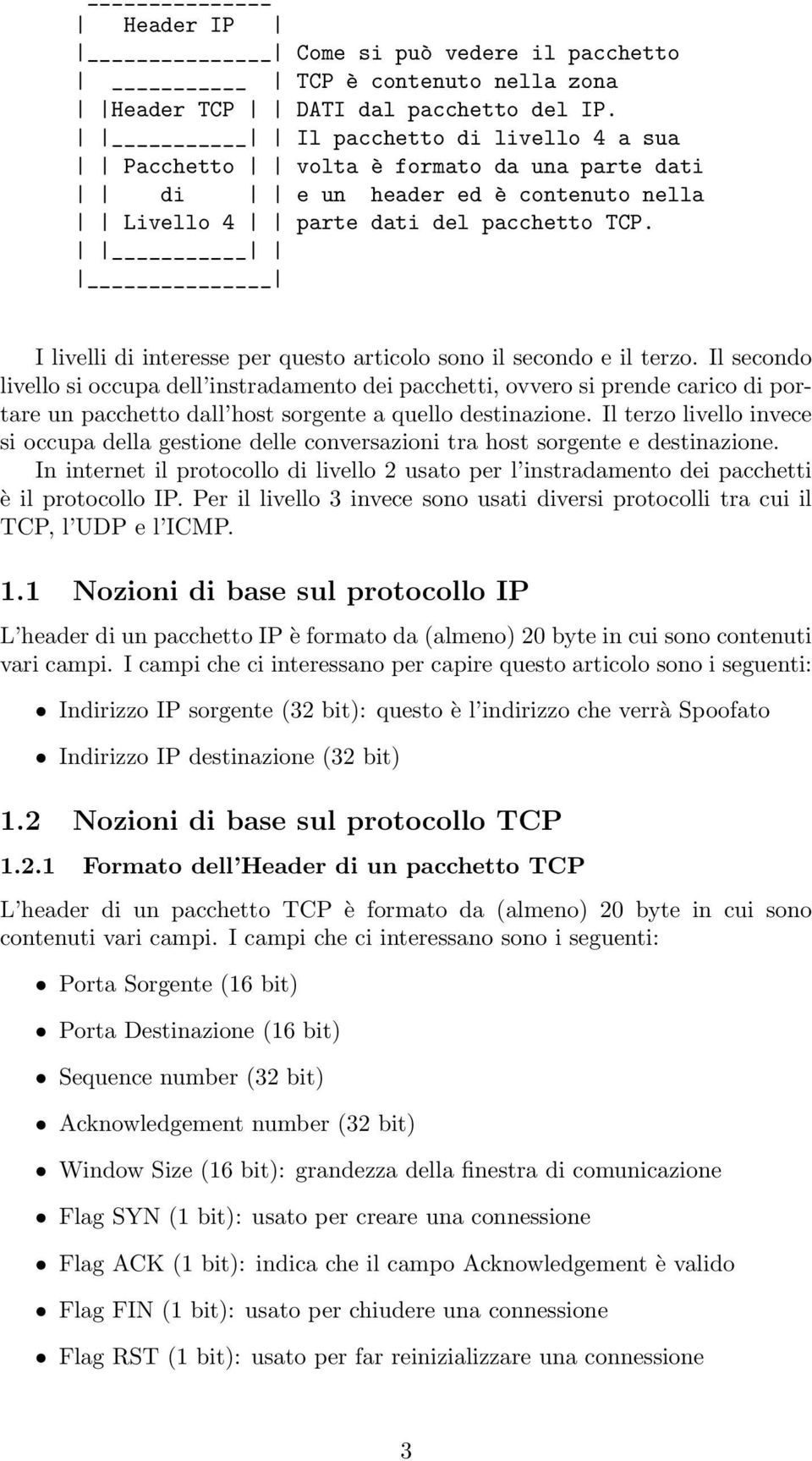 I livelli di interesse per questo articolo sono il secondo e il terzo.