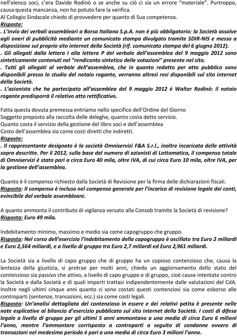 comunicato stampa del 6 giugno 2012).