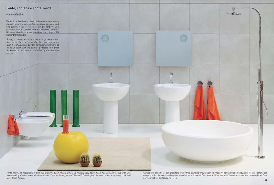 Fonte, a round washbasin with large dimensions that can be placed in the middle of a room or near the wall.